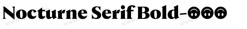 Nocturne Serif Bold字体转换